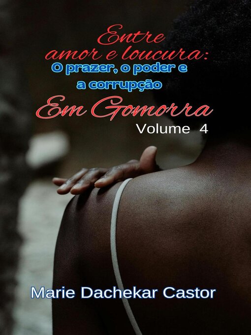 Title details for Entre amor e loucura by Marie Dachekar Castor - Available